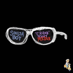 soulja boy - crank that [@tsosmacked redux]
