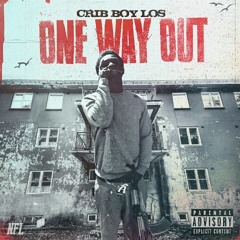 CRIB BOY LOS ft Noway Nuke (Make it)