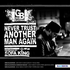 Greg Blackman x Duncan Mackay - Never Trust Another Man Again (AB's North Street Jazz Vocal Remix)