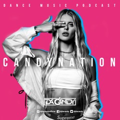 Dj Da Candy - Candynation 051(Radioshow + Da Candy & Ewave - Get Low Preview)