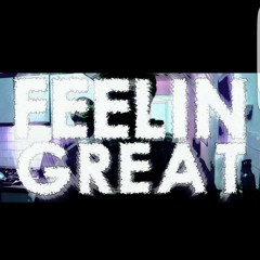 Feelin' Great [Prod. Yung Lando]