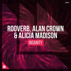 Alan Crown & Rooverb - Insanity (Feat. Alicia Madison)