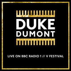 Duke Dumont - Live on BBC Radio 1 / V Festival