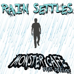 Rain Settles ft. DeeLoc