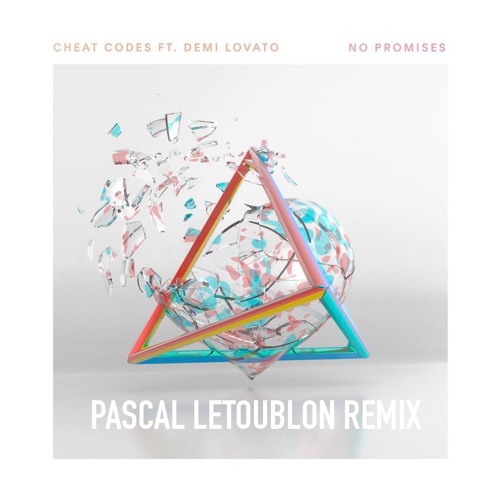 Cheat Codes - No Promises Ft. Demi Lovato (Pascal Letoublon Remix)
