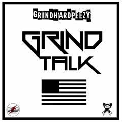 GRINDHARDPEEZY "Grind Talk" Prod. by WMB