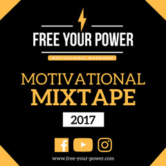 Motivational Mixtape 2017 - Free Your Power ⚡