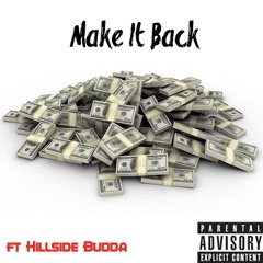 Make it back ft Hillside Budda [Prod by. MiiiKXY]