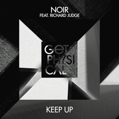 Noir feat. Richard Judge - Keep Up