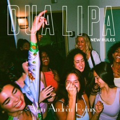 Dua Lipa - New Rules (Alan Andreu Remix)