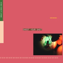 Shoot Your Shot (feat. Deelo)