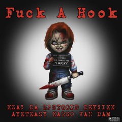 Fuck  A  Hook - Xzae Da Zestgodd x AyeTeasy x Kargo Van Dam (Prod. Xzae Da Zestgodd)
