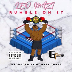 "Rumble On It" (Prod. Gooney Tunes)