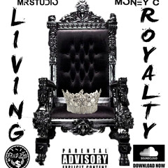 Living Royalty ft Money C