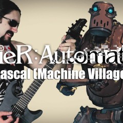 NieR Automata - Pascal (Machine Village) "Epic Metal" Cover/Remix (Little V)