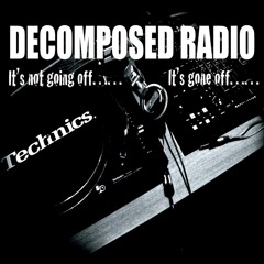 DECOMPOSED RADIO PODCAST 030
