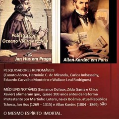 Jan Hus em Praga Allan Kardec em Paris - Palestra com Oceano Vieira de Melo