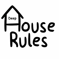 Deep House Rules 01