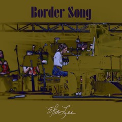 Border Song (Elsa Lee)
