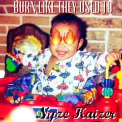 Burn Like They Used To