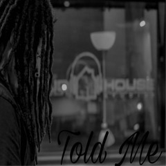 Told Me (Prod by. MXV)