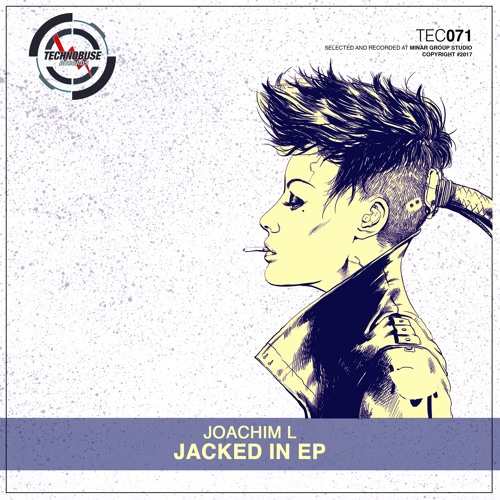 Joachim L - Jacked In (Original Mix)