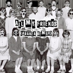 Darian Sparks - All My Friends (ARANEA Remix) *FREE DOWNLOAD*