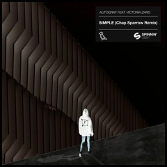 Autograf - Simple(Chap Sparrow Remix)ft. Victoria Zaro