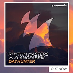 Rhythm Masters Vs KlangfabriK - Dayhunter - ARMADA