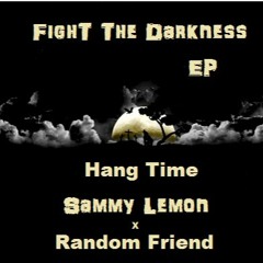 Sammy Lemon X Random Friend -Hang Time