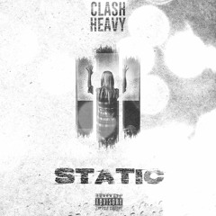 CLASH HEAVY - STATIC