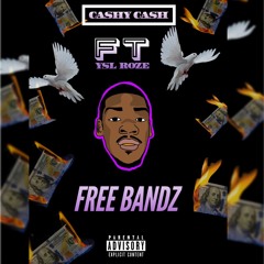 Cashy Cash x Sl Roze - Free Bandz