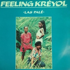 Feeling Kréyol ‎– "Las Palé"