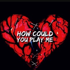 How Could Play Me ft Tr808