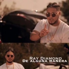 Ray Diamond - De Alguna Manera (Prod Nellz )
