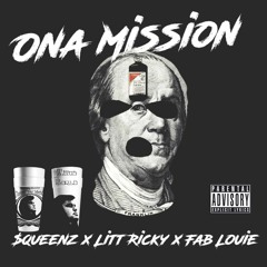 Squeenz x Litt Ricky x Fab Louie x Ona Mission