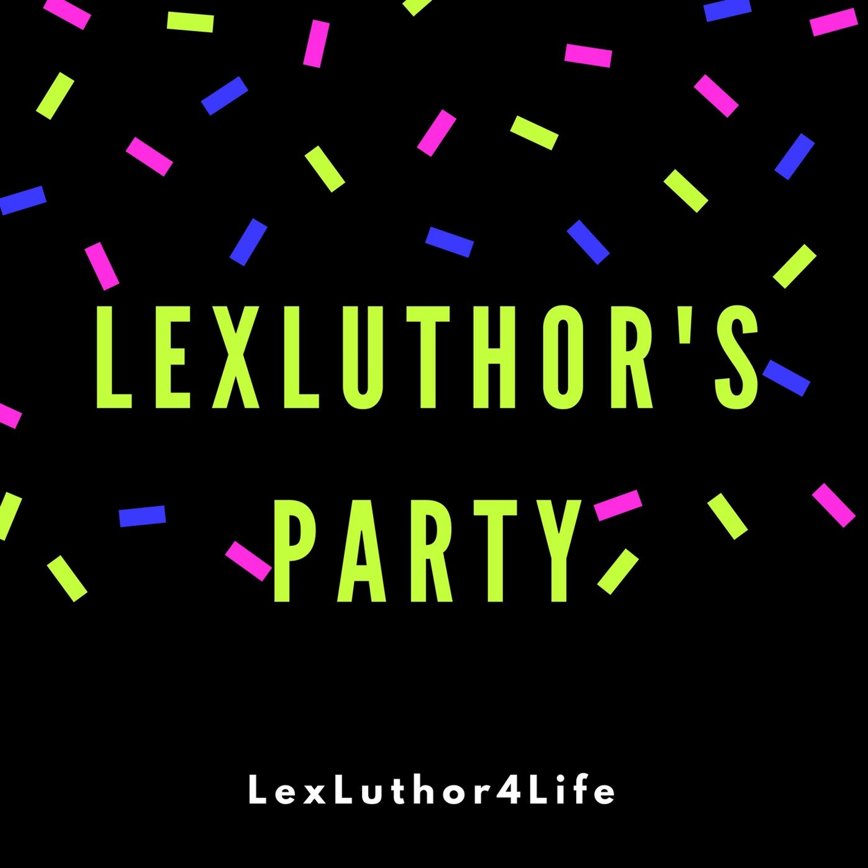 LexLuthors Party - [Prod. by DaveyHazeThatProducer] episode artwork