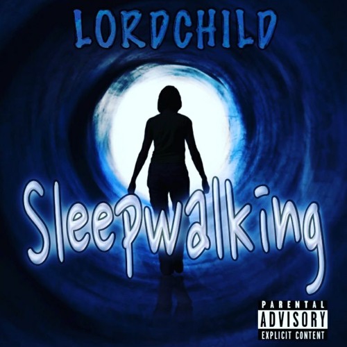 Lordchild - Sleep Walking