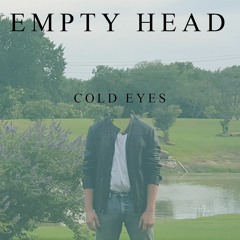 Cold Eyes [NOW ON ITUNES/SPOTIFY]