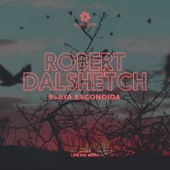 SNS087 : Robert Dalshetch - Playa Escondida (Limetra Remix)