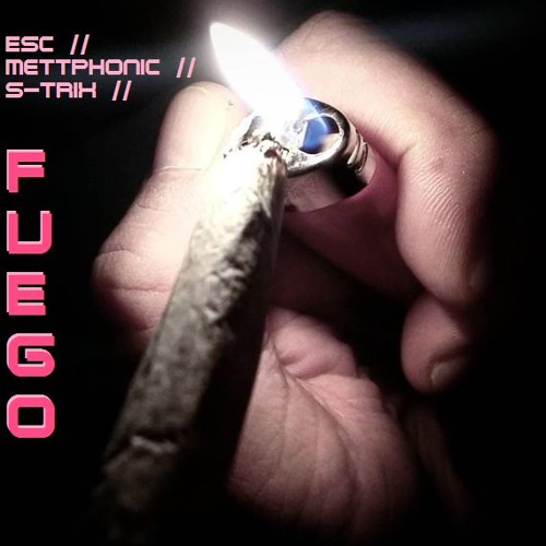 ESC  - F U E G O [MettRemix] (Cutz: S-Trix)