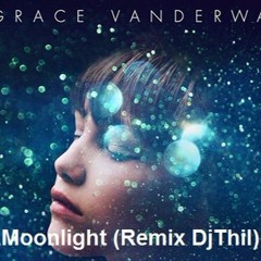 Grace VanderWaal - Moonlinght (Remix Dj Thil)