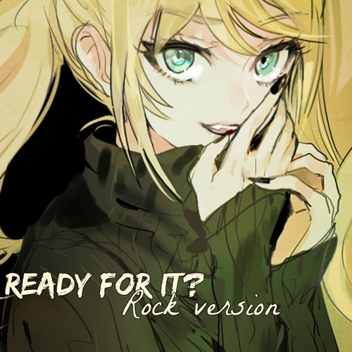 Nightcore - ...Ready for it? [Rock Version]