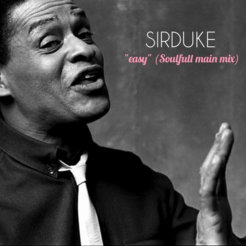 SIRDUKE & Al Jarreau "Easy"