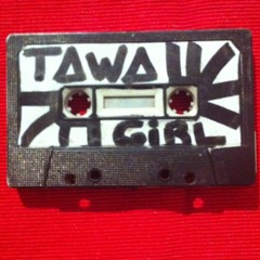 TAWA GIRL - ON SE REVEILLE BORDEL !