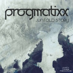 Progmatixx - Untold Story (Paranoise Remix)
