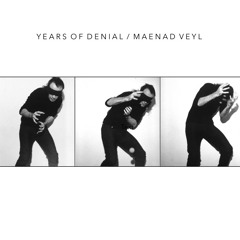 YEARS OF DENIAL - MAENAD VEYL Split 12" - Death & Leisure