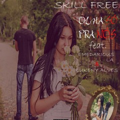 Skill Free - Olha Só Pra Nós(Feat. EmeDarious LA, Lukeny Alves).mp3