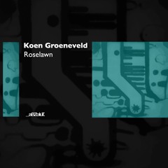Koen Groeneveld - Roselawn (ABZ126)