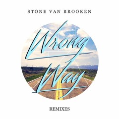 Stone Van Brooken - Wrong Way (M.O.T Remix)